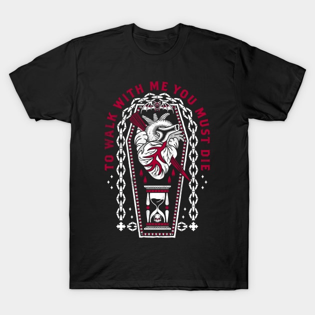 To Walk with Me you must Die - Dracula inspired quote T-Shirt by Nemons